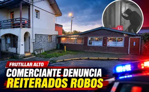 FRUTILLAR: COMERCIANTE DENUNCIA REITERADOS ROBOS Y CUESTIONAN EFECTIVIDAD DE SEGURIDAD EN LA COMUNA