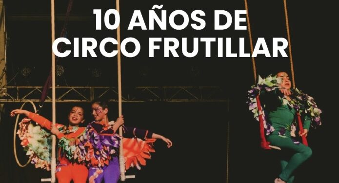 Fundación Mustakis presenta estudio y conversatorio por los 10 años de Circo Frutillar