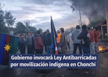 Gobierno invocará Ley Antibarricadas por movilización indígena en Chonchi